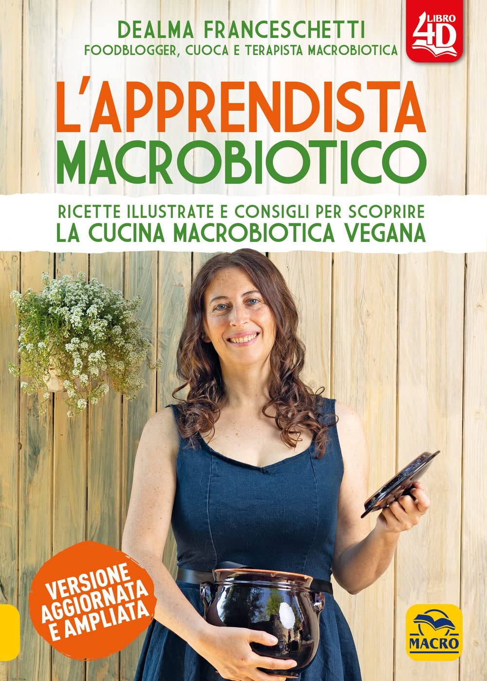 L'apprendista macrobiotico. Ricette illustrate e consigli per scoprire la cucina macrobiotica e vegana. Ediz. ampliata book