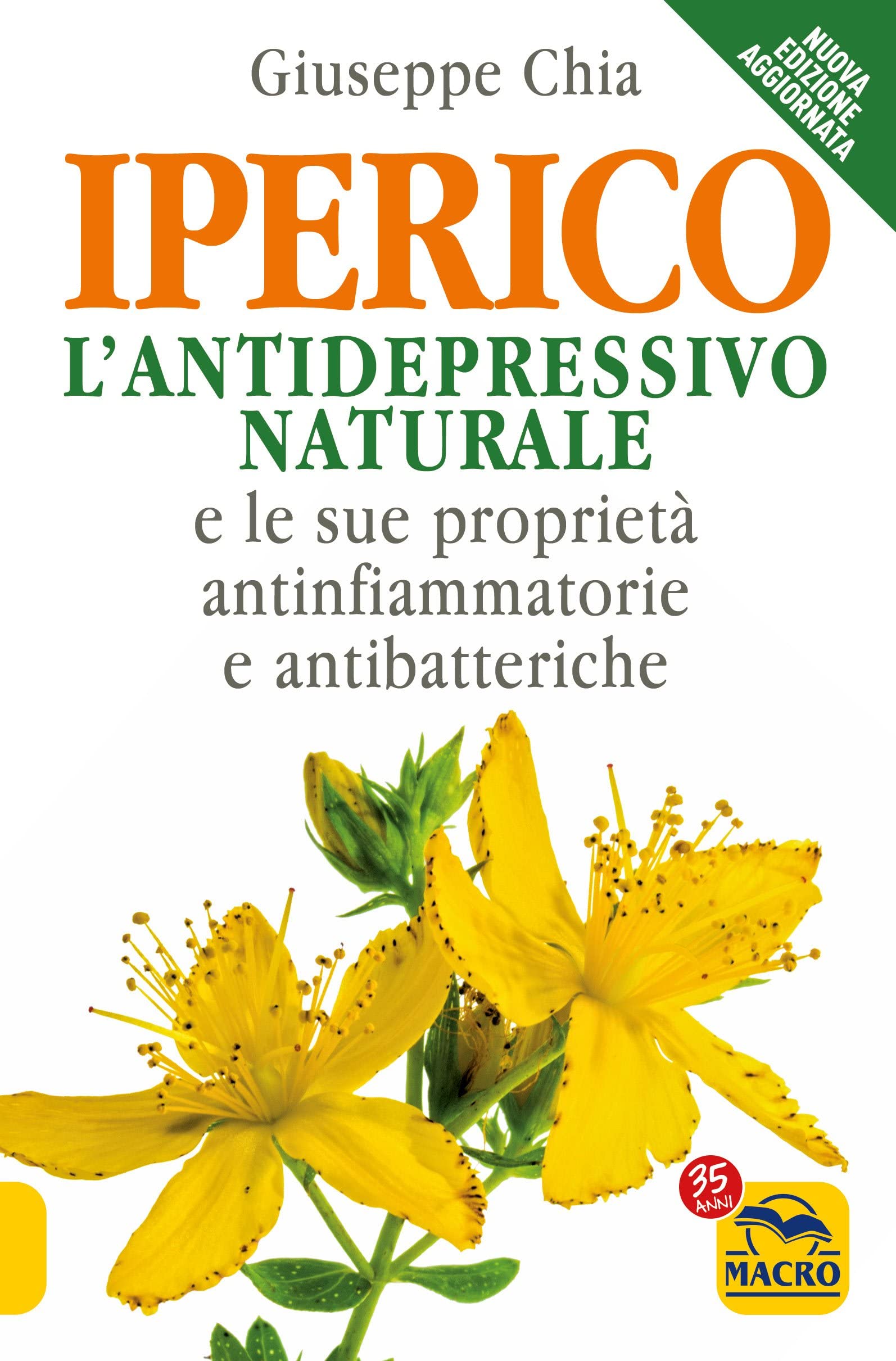 L'iperico. L'antidepressivo naturale e le sue proprietà antinfiammatorie e antibatteriche book