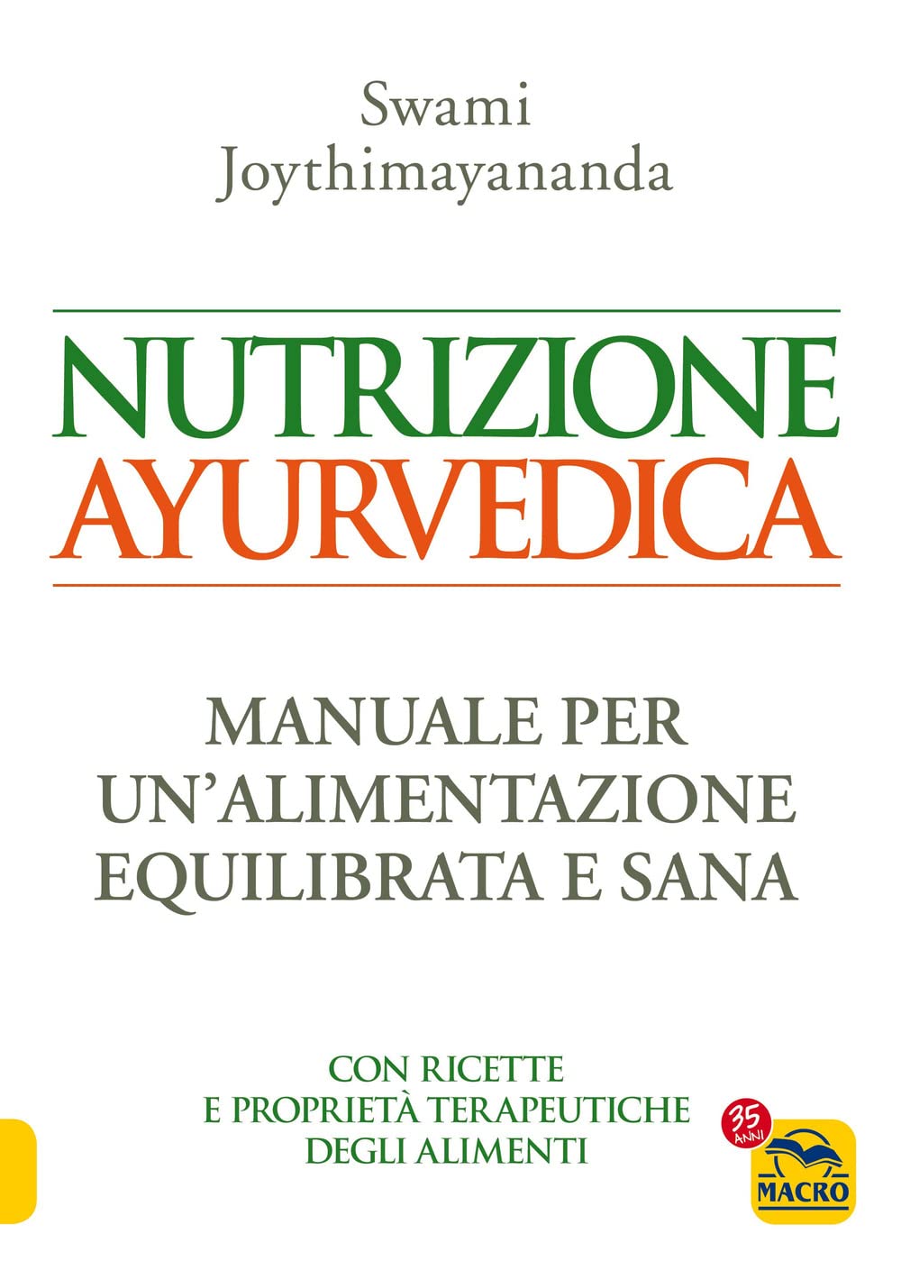 Nutrizione ayurvedica. Manuale per una nutrizione equilibrata e sana book