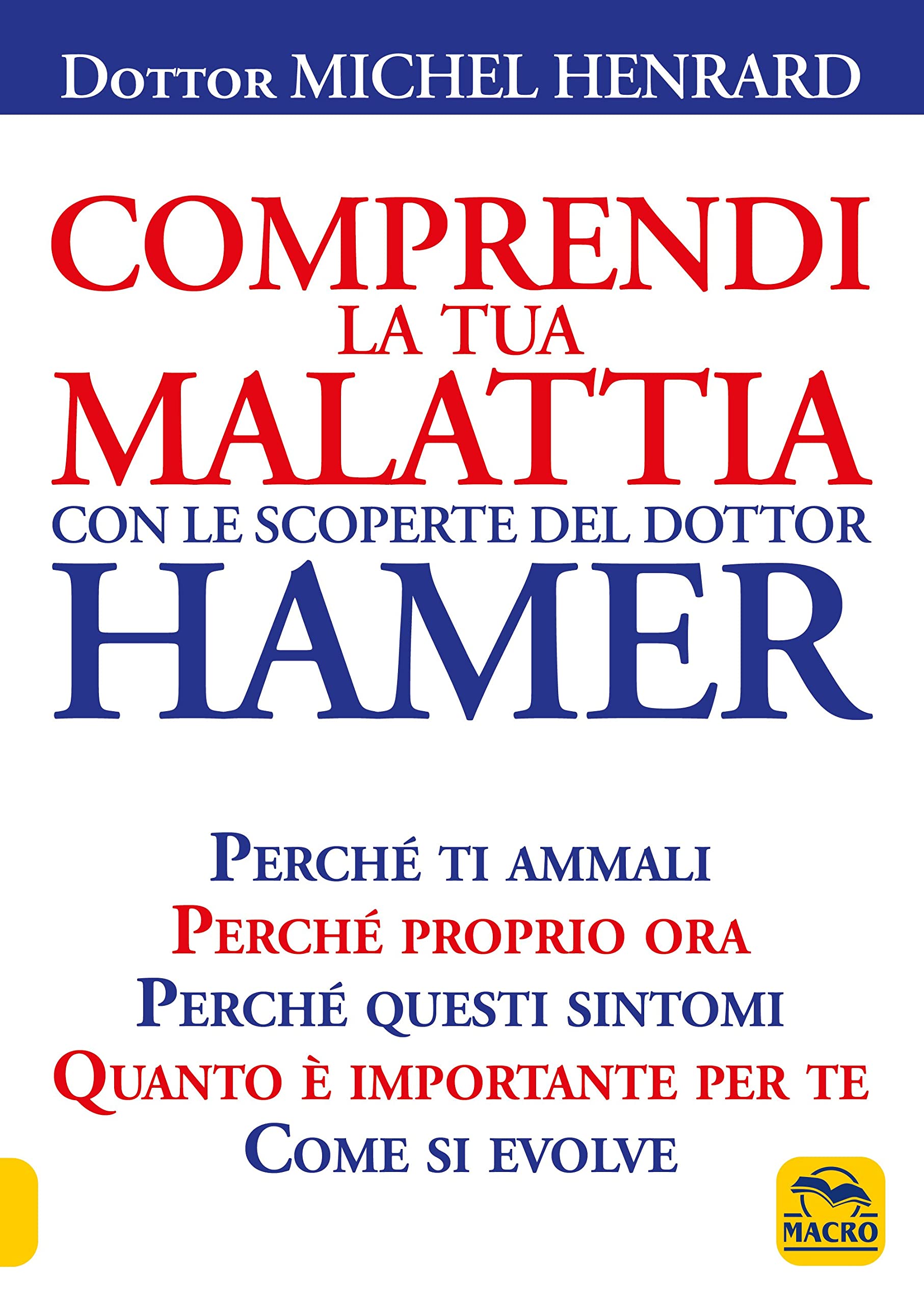Comprendi la tua malattia con le scoperte del dottor Hamer book