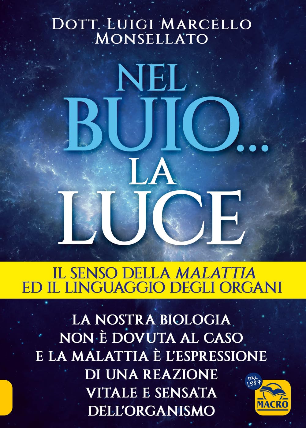 Nel buio... la luce. Il senso della malattia e il linguaggio degli organi book
