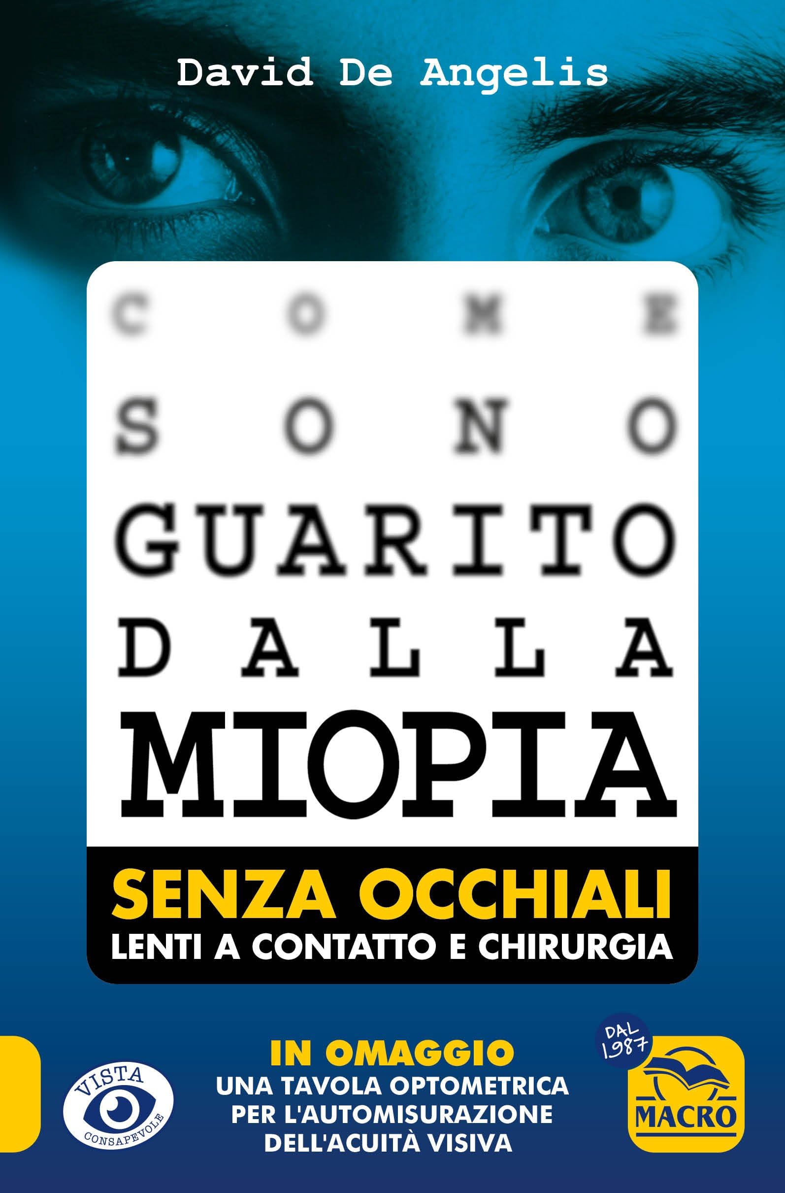Come sono guarito dalla miopia. Senza occhiali, lenti a contatto e chirurgia. Con tavola optometrica book
