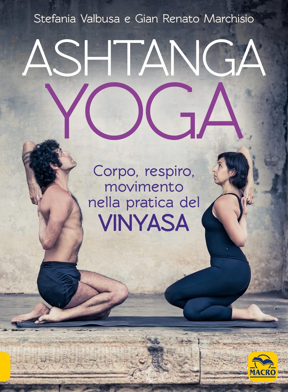 Ashtanga Yoga. Corpo respiro movimento nella pratica del Vinyasa (Tecniche corporee) Philosophy