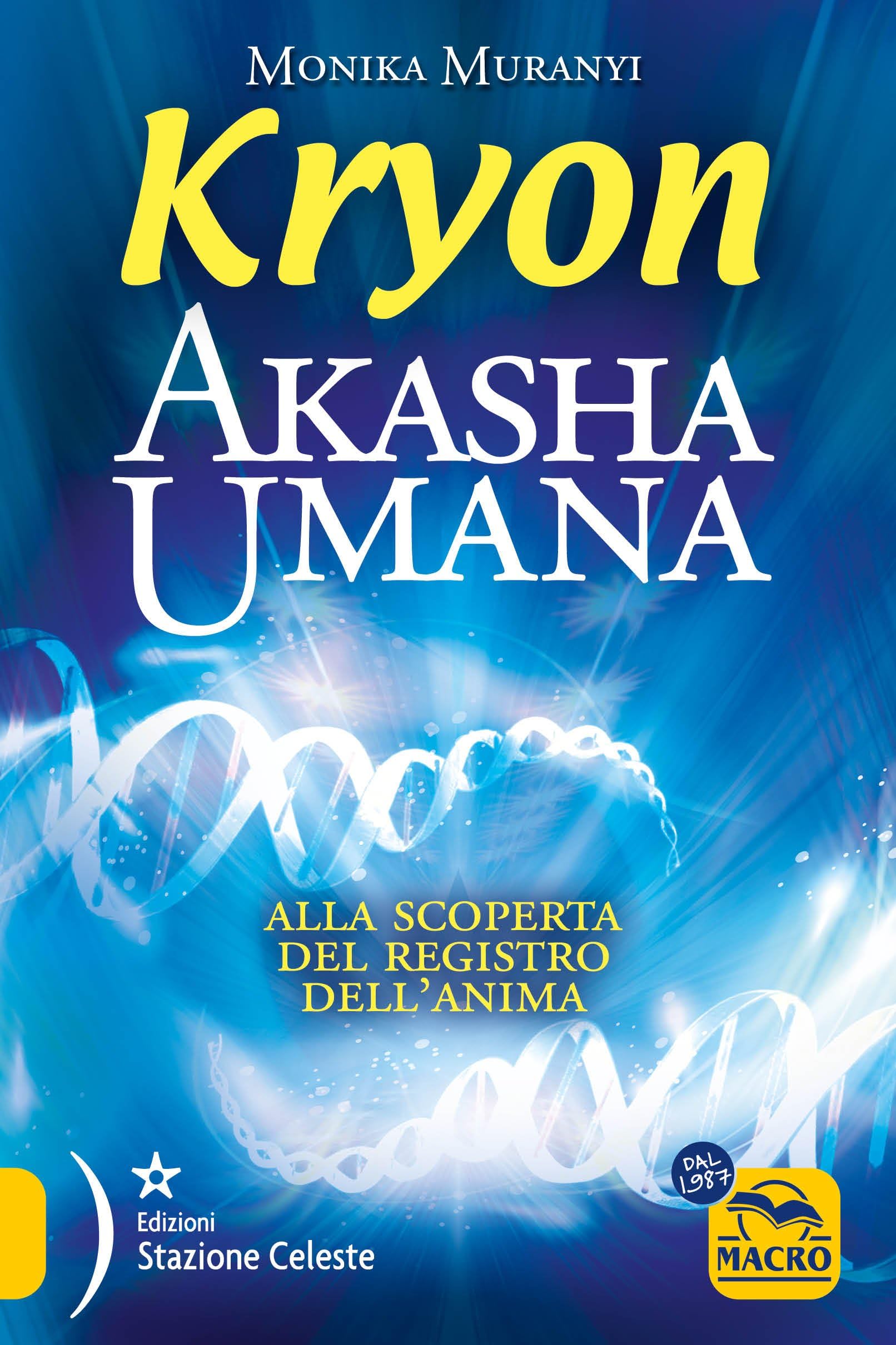 Kryon. Akasha umana. Alla scoperta del registro dell'anima book