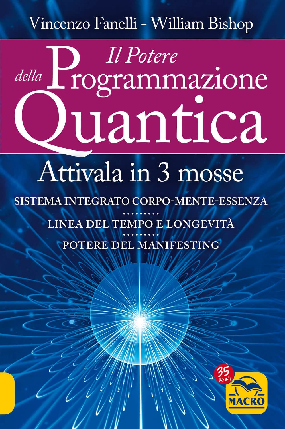 Il potere della programmazione quantica. Nuova ediz. (Nuova saggezza) Religion & Esotericism