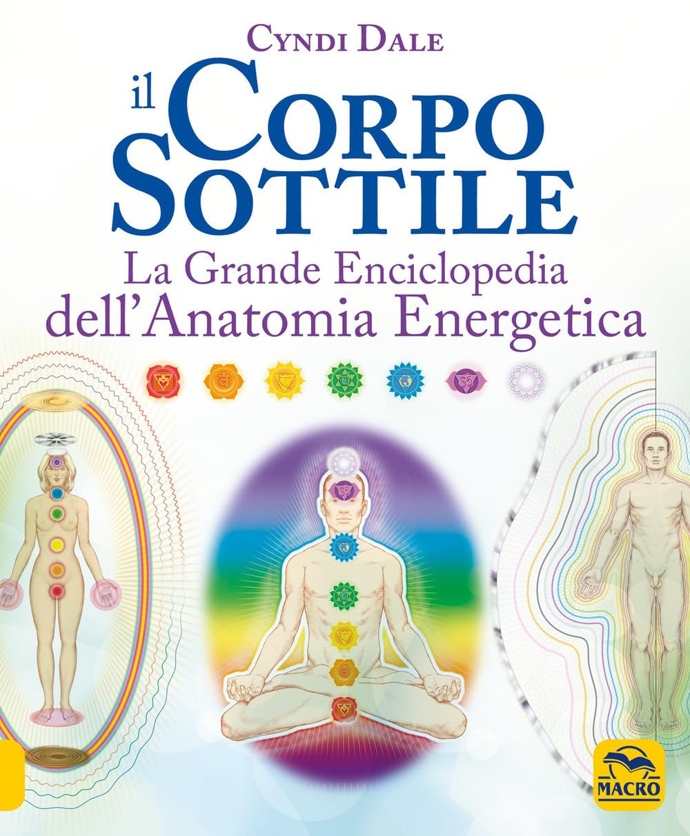 Il corpo sottile. La grande enciclopedia dell'anatomia energetica Health, Nutrition & Fitness