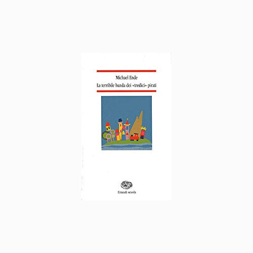 La terribile banda dei «Tredici» pirati (Nuove letture) Professional & Reference Books