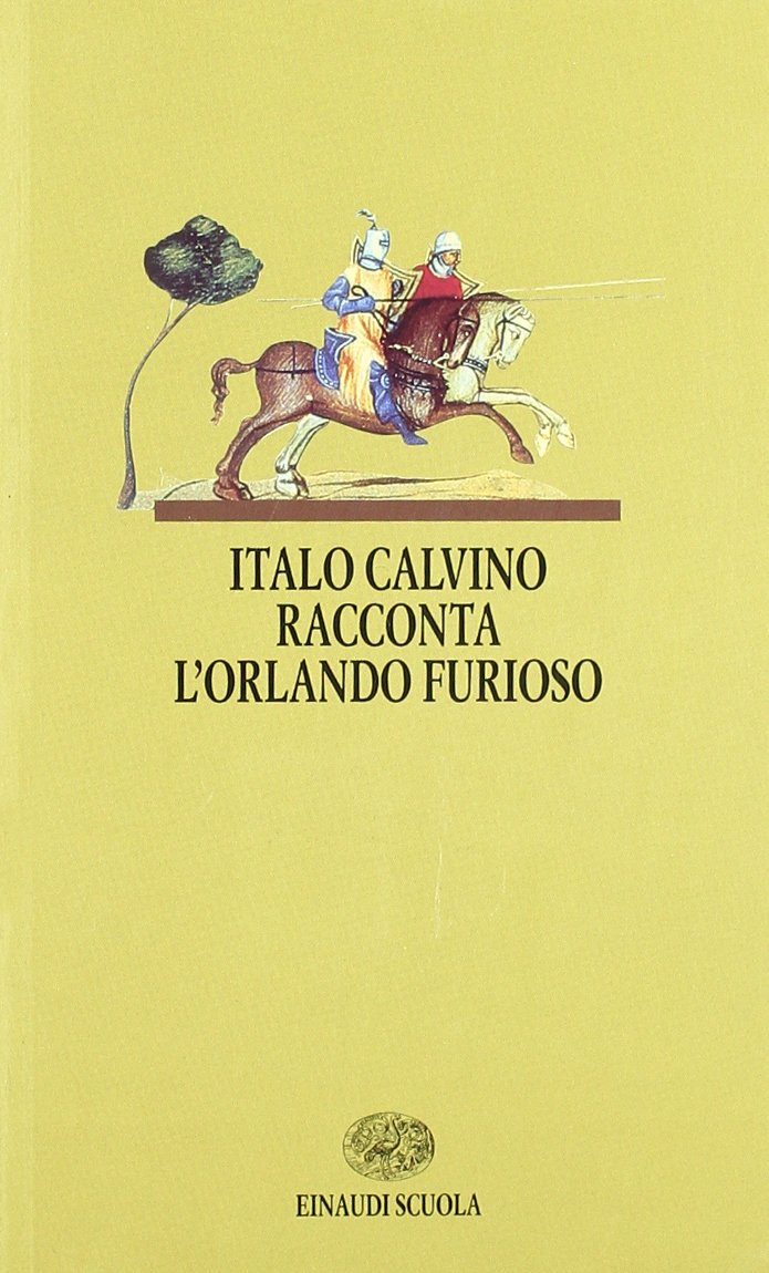 Italo Calvino racconta l'Orlando furioso. Per la Scuola media (I libri da leggere) Professional & Reference Books