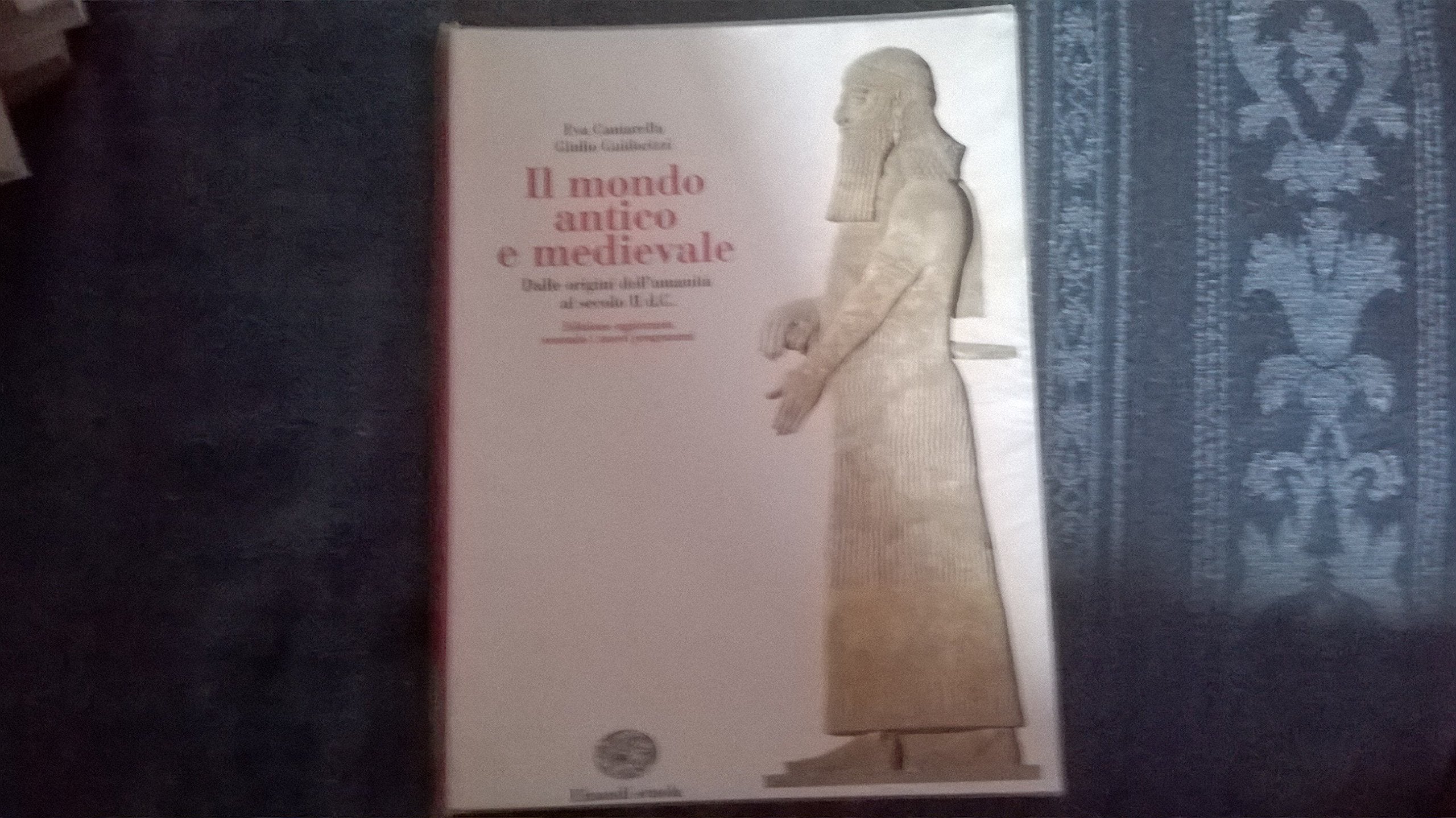 Il mondo antico e medievale. Dalle origini dell'umanità al secolo II d. c. Per i Licei e gli Ist. Magistrali (Vol. 1) book