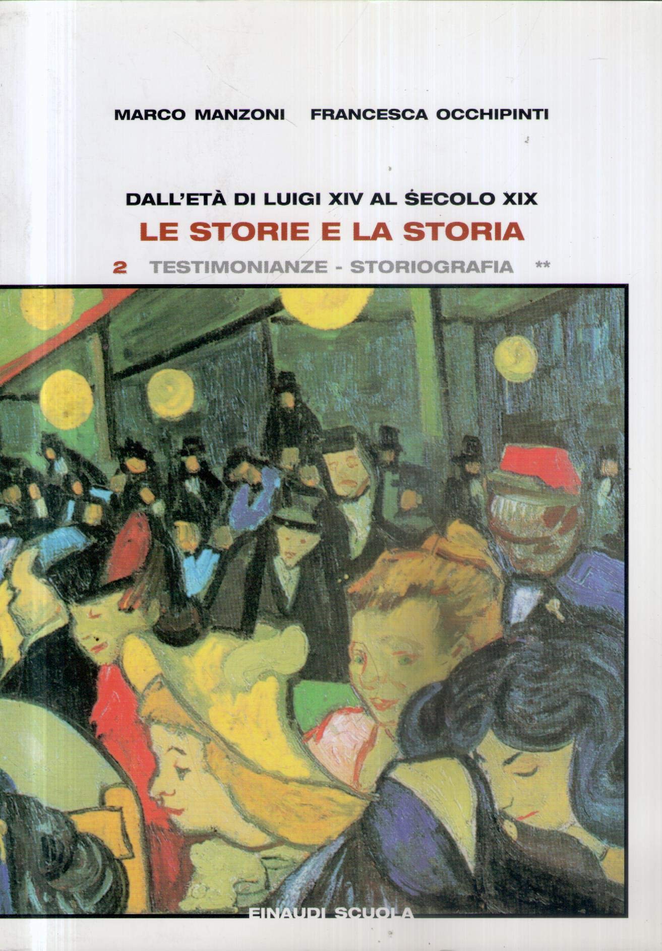 Le storie e la storia. Con fascicolo di prove formative. Per il triennio (Vol. 2) Professional & Reference Books
