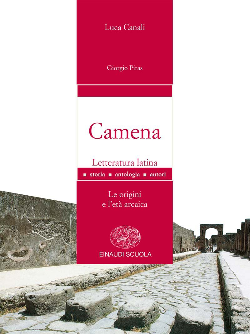 Camena. Letteratura latina. Per i Licei e gli Ist. magistrali. Con espansione online. Le origini e l'età arcaica-L'età cesariana-Strumenti: percorsi, dizionario di retorica, glossario (Vol. 1) Non-fiction