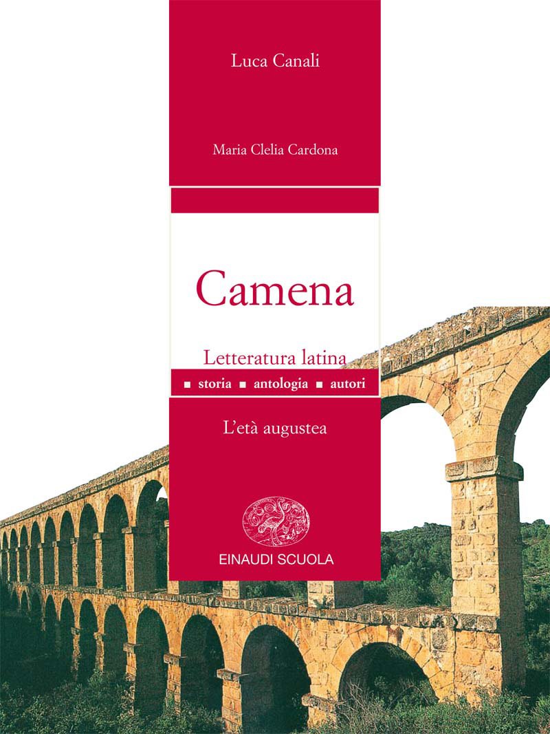 Camena. Letteratura latina. Per le Scuole superiori. L'età augustea-La dinastia Giulio Claudia e i Flavi (Vol. 2) Professional & Reference Books