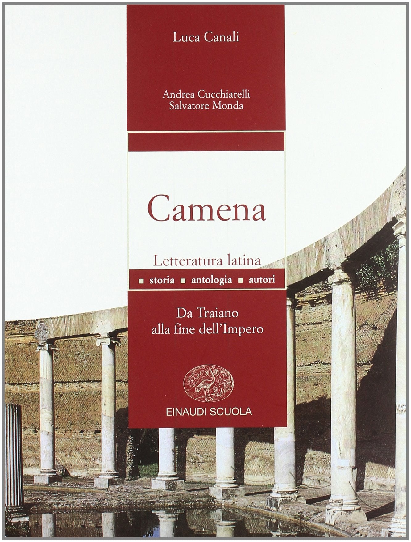 Camena. Letteratura latina. Per le Scuole superiori. Da Traiano alla fine dell'Impero (Vol. 3) Professional & Reference Books