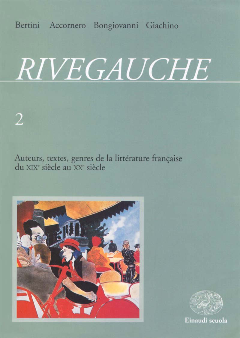 Rivegauche. Per le Scuole superiori. Du XIXe siècle au XXe siècle (Vol. 2) Professional & Reference Books