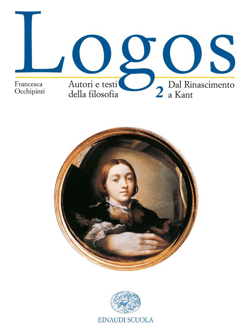Logos. Autori e testi della filosofia. Per le Scuole superiori. Dal Rinascimento a Kant (Vol. 2) Professional & Reference Books