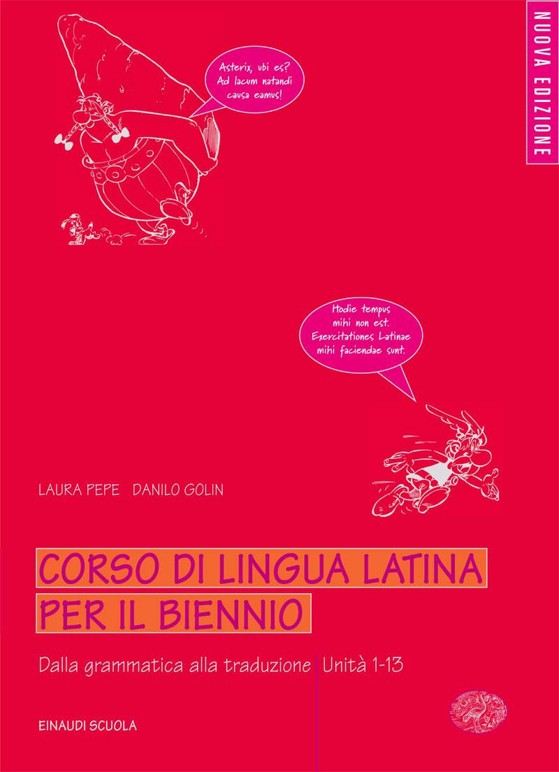 Corso di lingua latina. Dalla grammatica alla traduzione. Unità 1-13. Per il biennio Professional & Reference Books