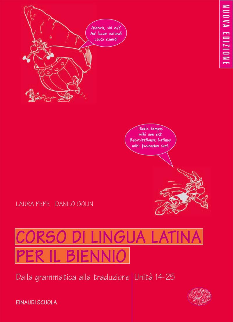 Corso di lingua latina. Dalla grammatica alla traduzione. Unità 14-25. Per il biennio Professional & Reference Books