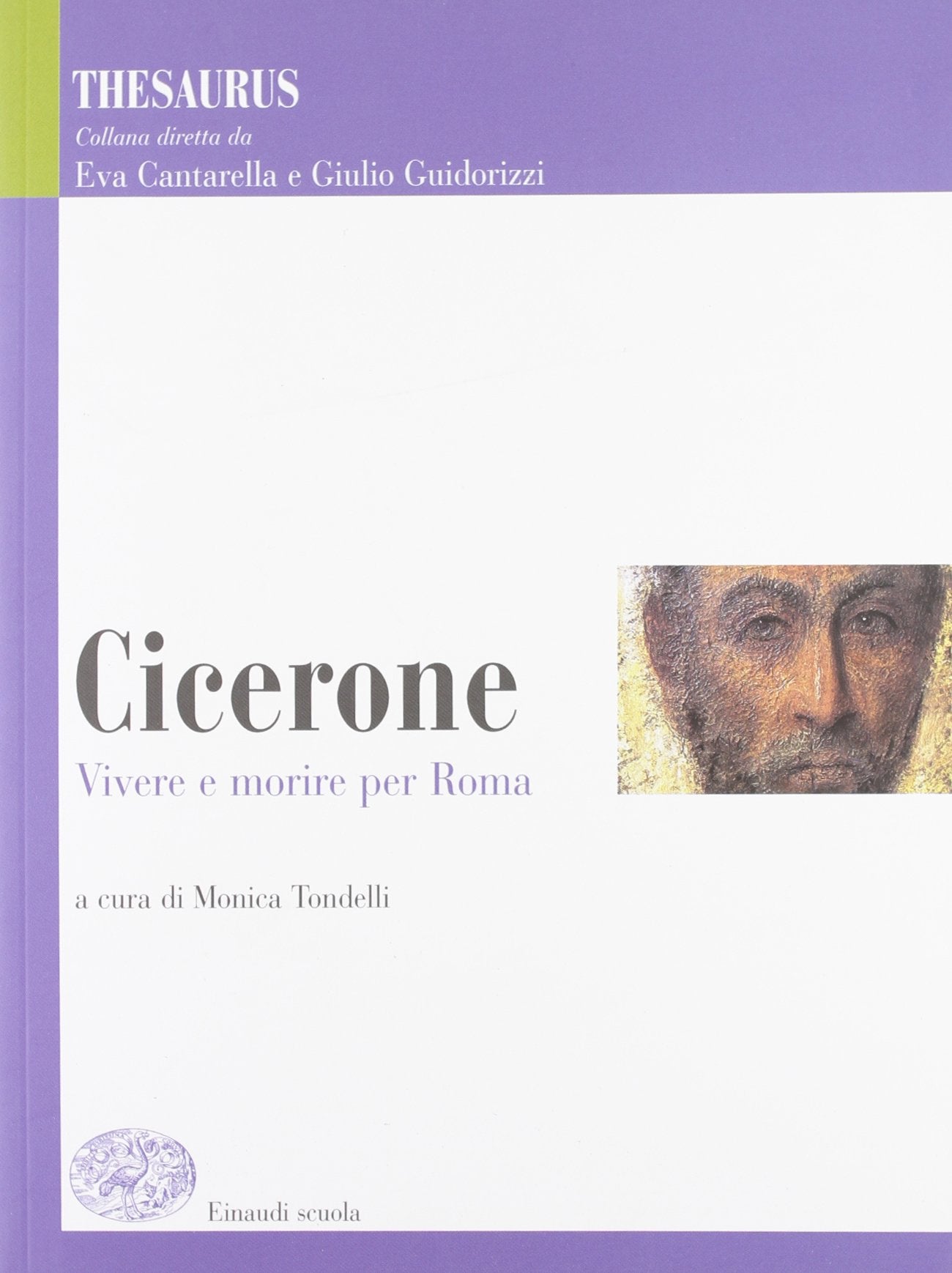Thesaurus. Cicerone. Vivere e morire per Roma. Per i Licei e gli Ist. magistrali book