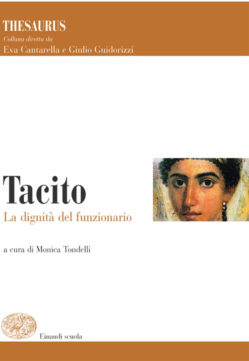 Thesaurus. Tacito. La dignità del funzionario. Per i Licei e gli Ist. magistrali Professional & Reference Books