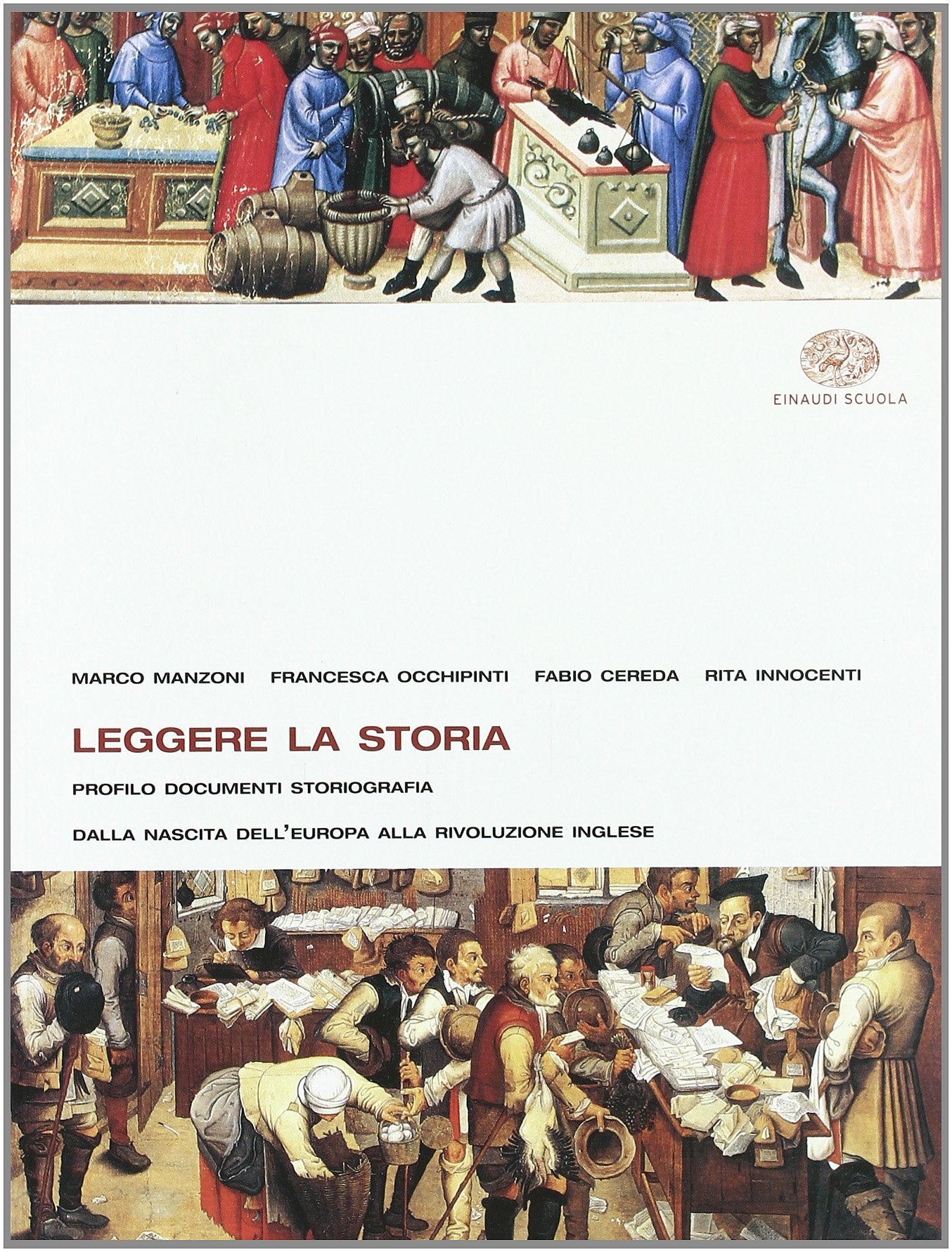 Leggere la storia. Per le Scuole superiori. Dalla nascita dell'Europa alla rivoluzione inglese (Vol. 1) Professional & Reference Books