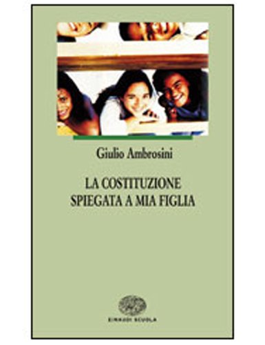 La Costituzione spiegata a mia figlia. Per le Scuole superiori book