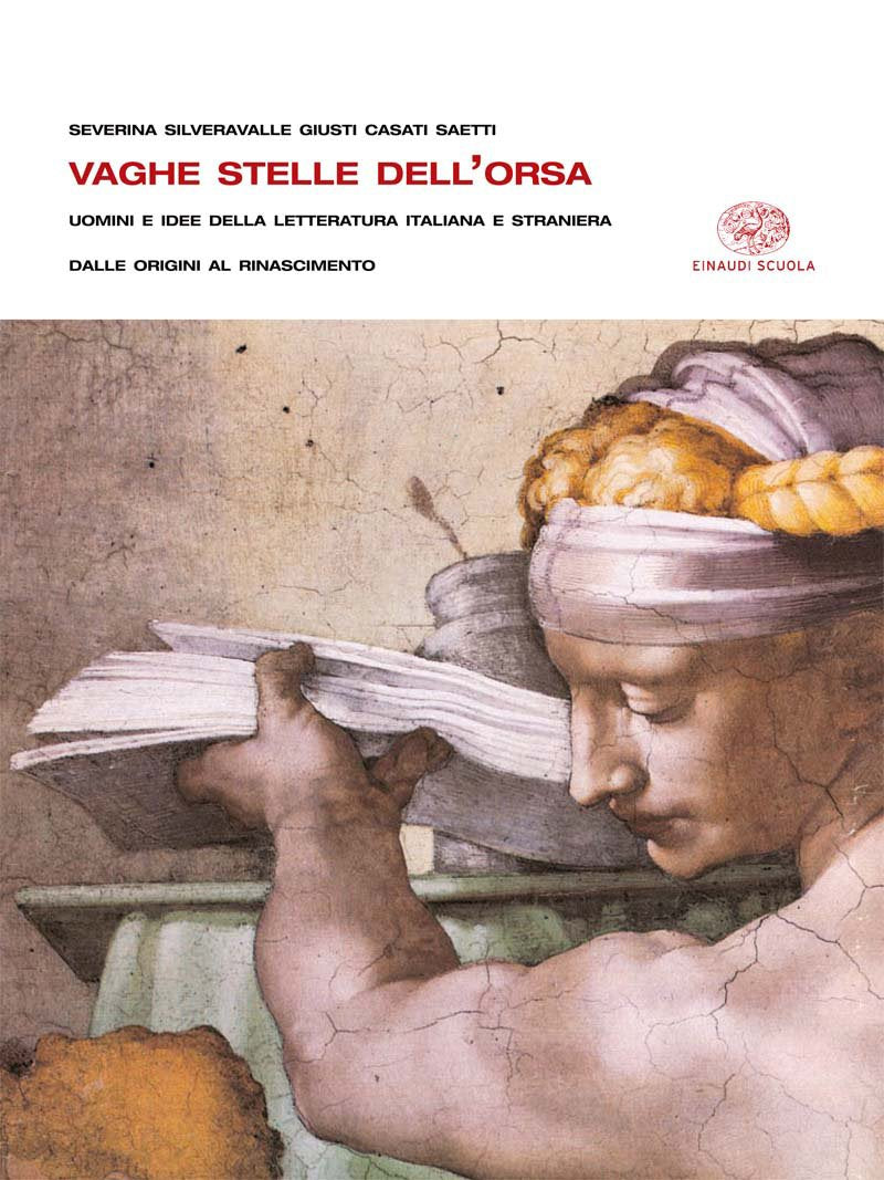 Vaghe stelle dell'orsa. Con antologia Divina commedia. Per le Scuole superiori. Dalle origini al Rinascimento (Vol. 1) book