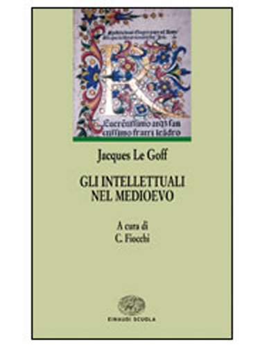 Gli intellettuali nel Medioevo. Per le Scuole superiori book