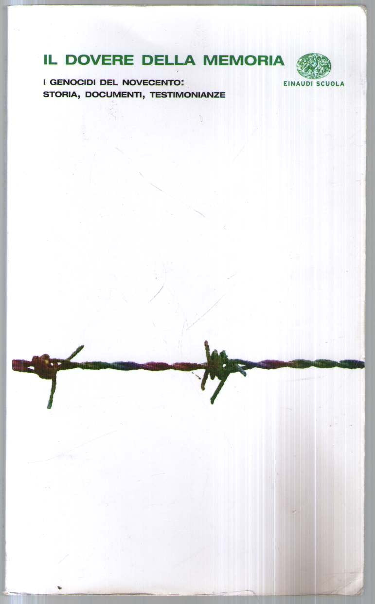 Il dovere della memoria. I genocidi del Novecento: storia, documenti, testimonianze Professional & Reference Books