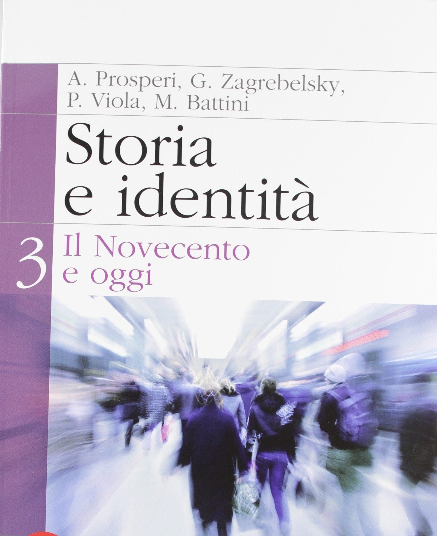 Storia e identità. Per le Scuole superiori. Con espansione online. Il Novecento e oggi (Vol. 3) book