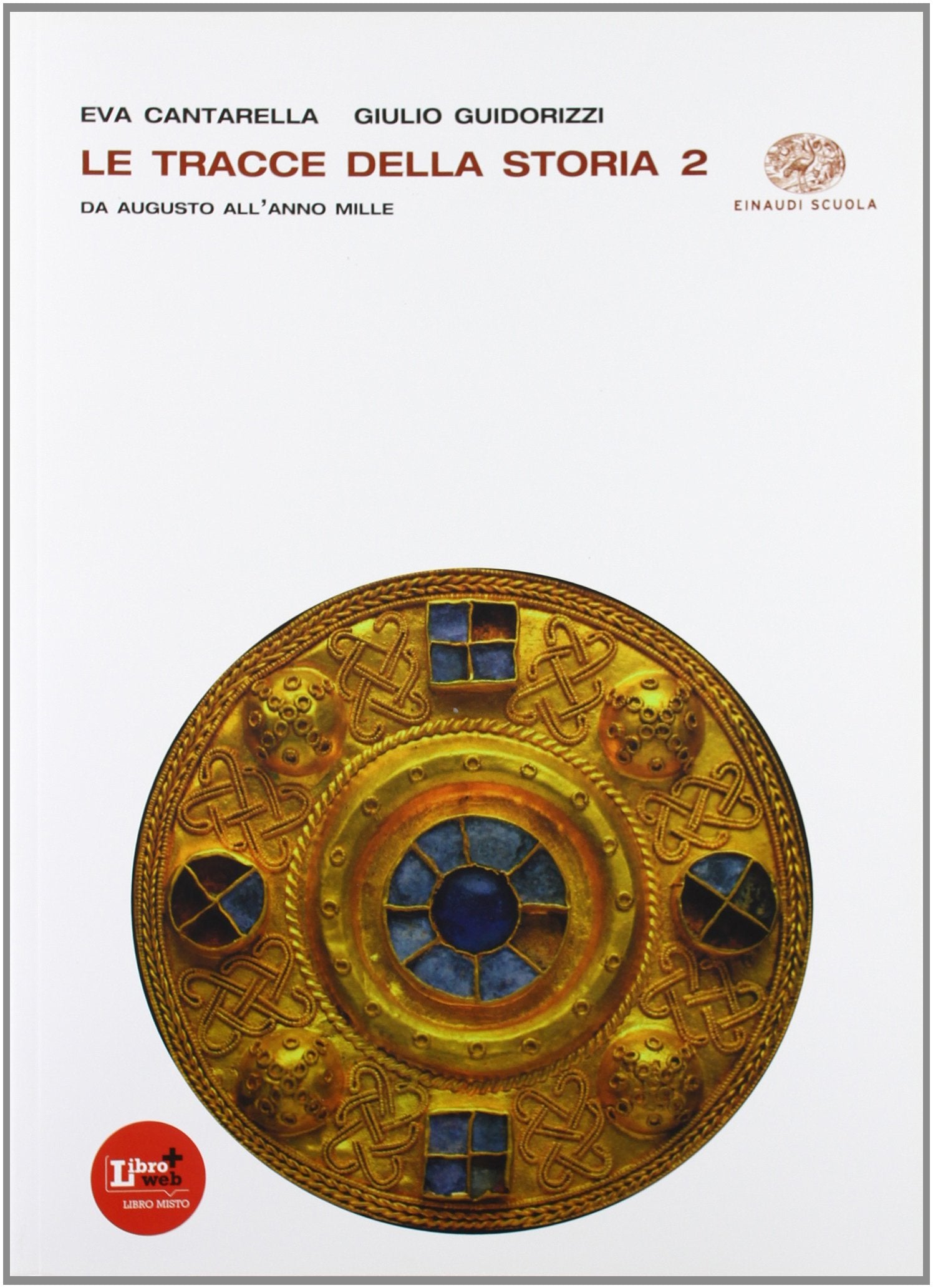 Le tracce della storia. Per le Scuole superiori. Con espansione online. Da Augusto all'anno Mille (Vol. 2) Professional & Reference Books