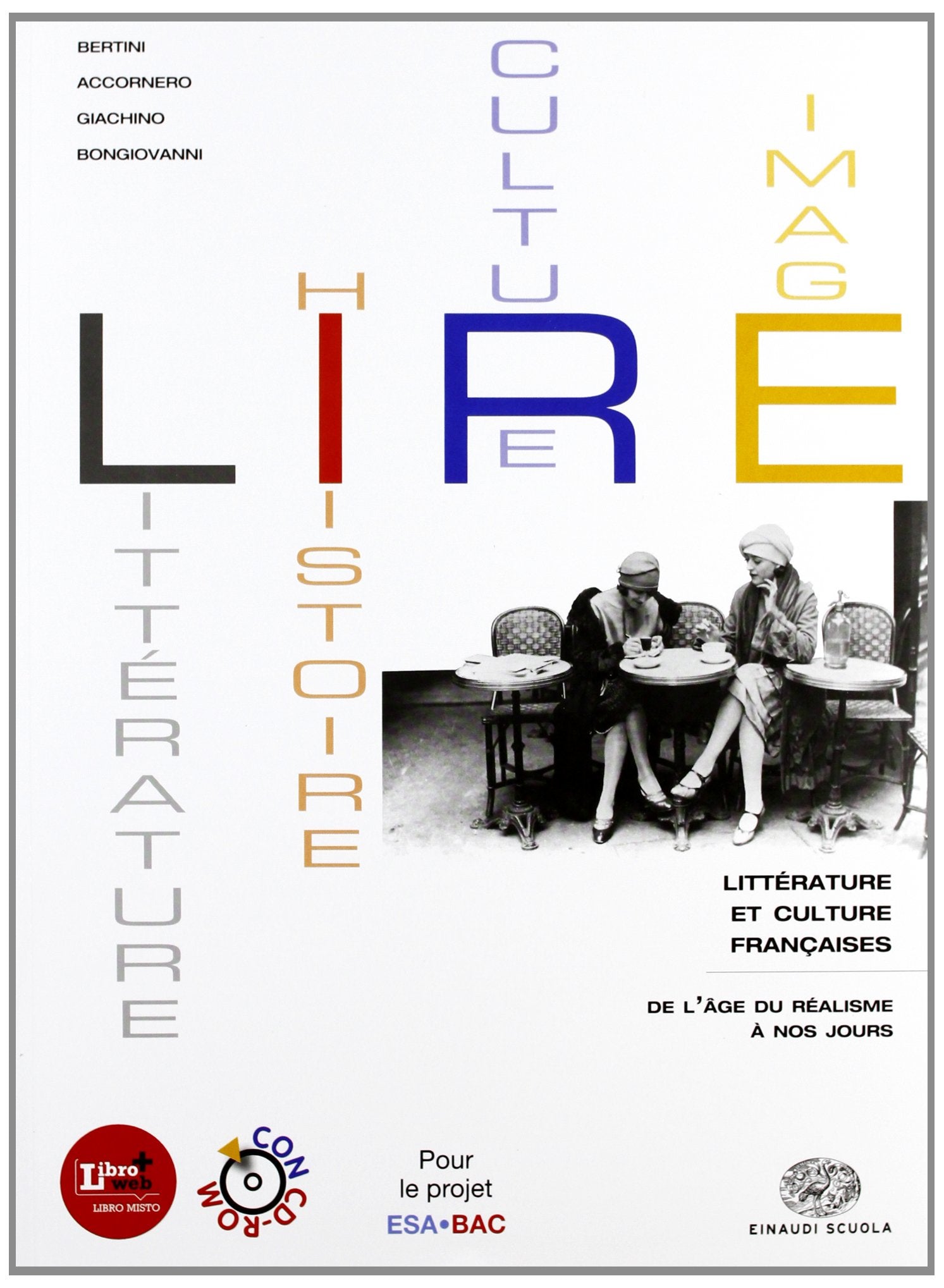 Lire. Littérature, histoire, cultures, images. Per le Scuole superiori. Con CD-ROM. Con espansione online. Le XIXe et le XXe siécle (Vol. 2) Professional & Reference Books