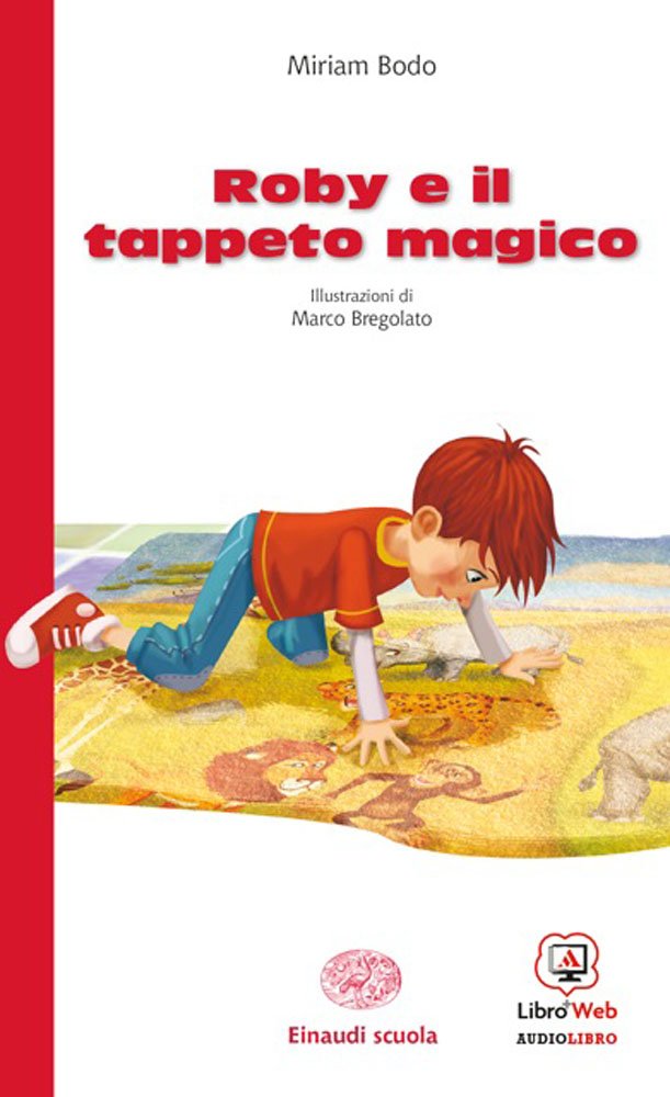 La Bibliotechina - Einaudi Scuola: Robi e il tappeto magico book