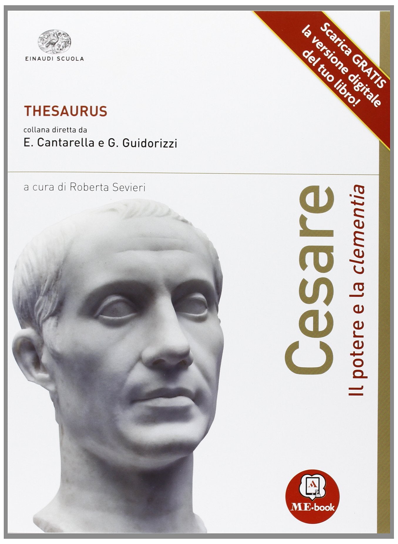 Cesare. Il potere e la clementia. Per le Scuole superiori. Con espansione online book