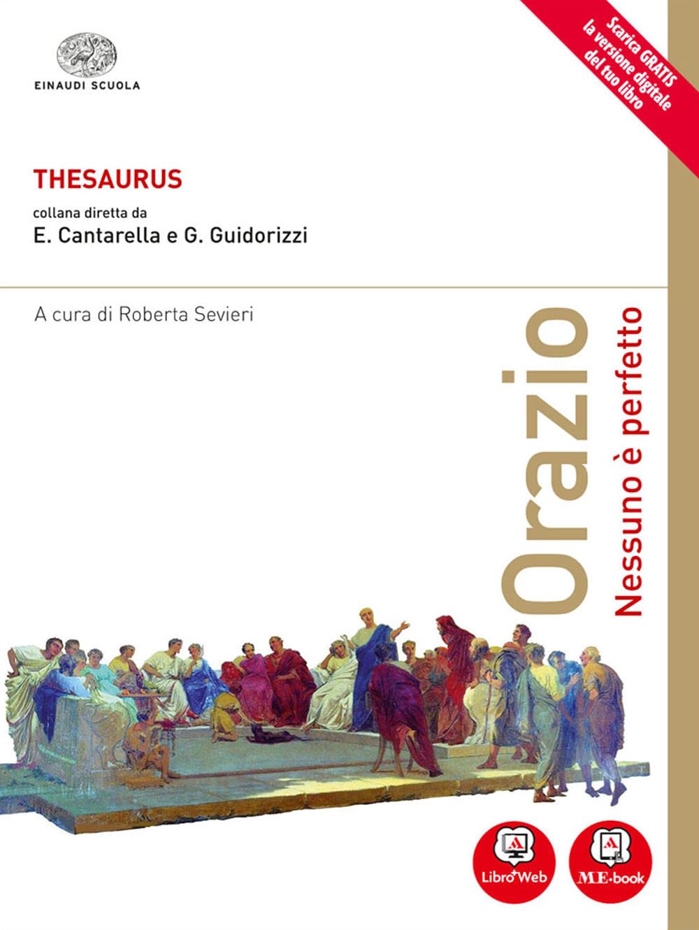 Thesaurus. Orazio. Nessuno è perfetto. Per i Licei. Con e-book. Con espansione online book