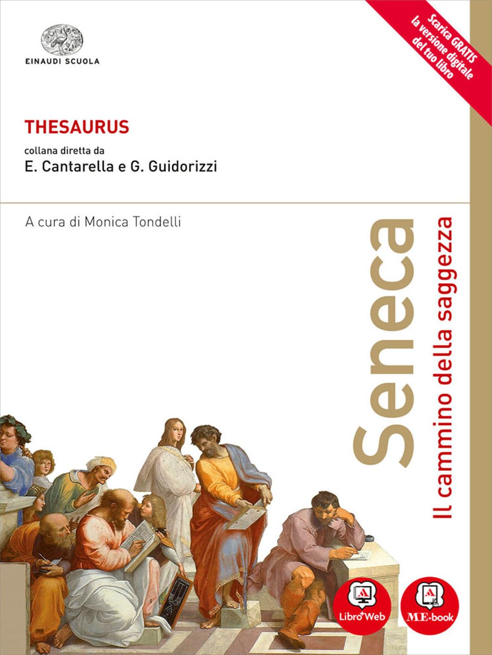 Thesaurus. Seneca. Il cammino della saggezza. Per i Licei. Con e-book. Con espansione online book