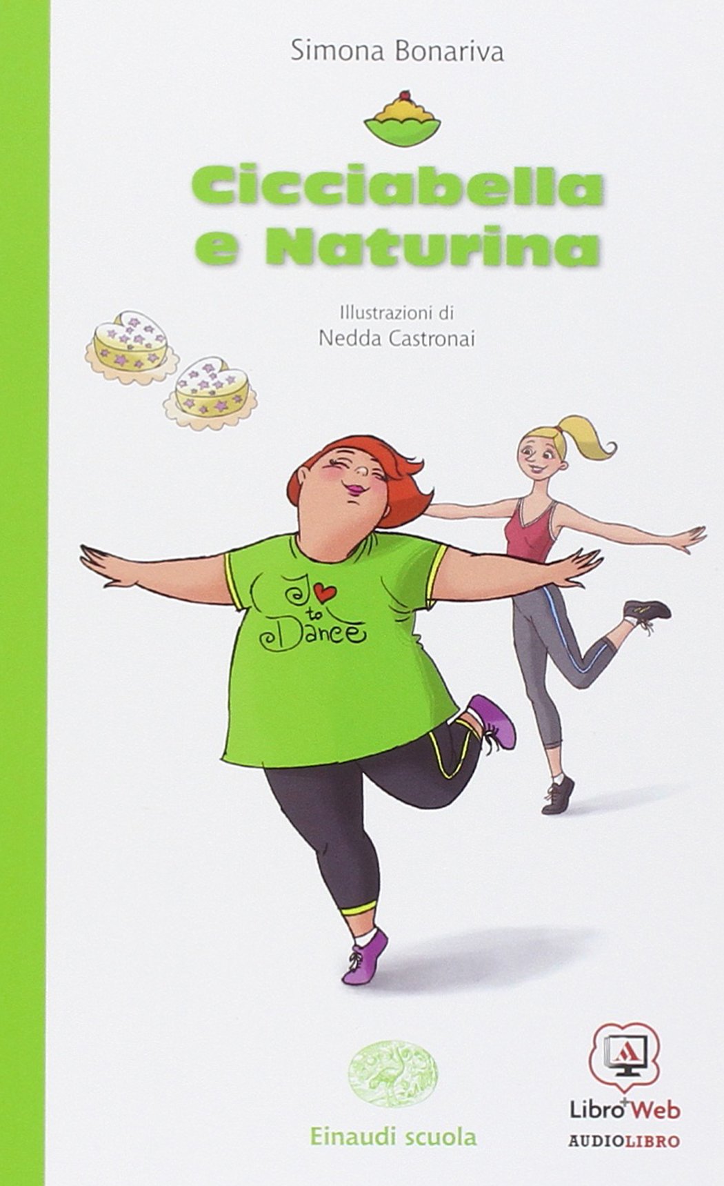 Cicciabella e Naturina. Con espansione online Professional & Reference Books