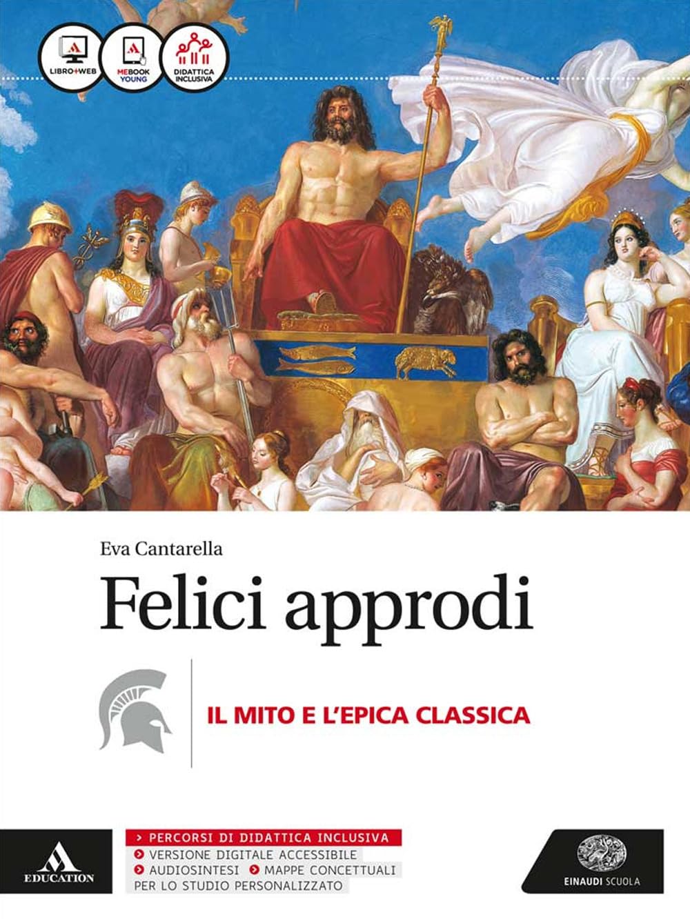 Felici approdi. Mito e epica. Per le Scuole superiori. Con e-book. Con espansione online Professional & Reference Books