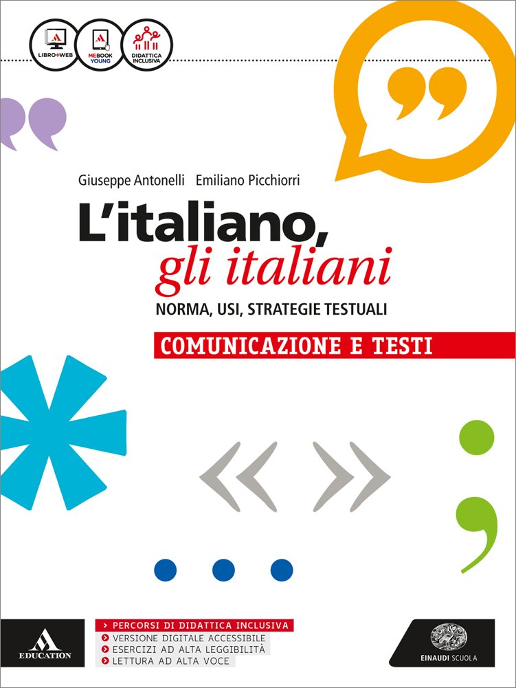 L'italiano, gli italiani. Norma, usi, strategie testuali. La grammatica. Con la comunicazione e i testi. Per le Scuole superiori. Con e-book. Con espansione online Professional & Reference Books