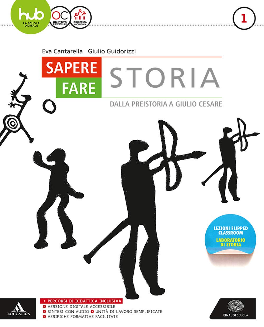 Sapere fare storia. Per gli Ist. tecnici e professionali. Con Libro: Atlante geostorico. Con e-book. Con espansione online. Dalla Preistoria a Giulio Cesare (Vol. 1) Non-fiction