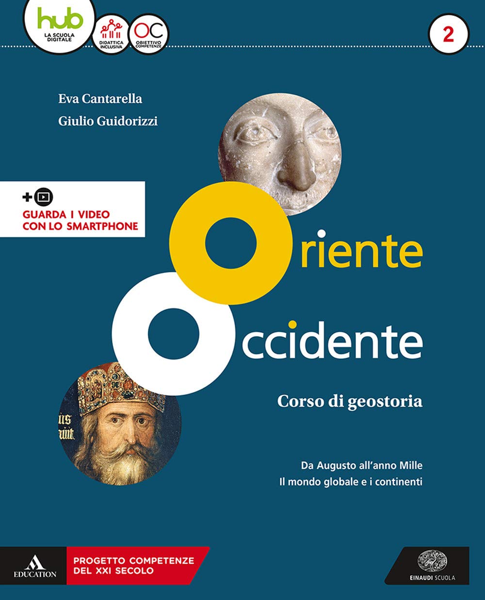Oriente Occidente. Corso di geostoria. Territori e Stati di ieri e di oggi. Per il biennio dei Licei. Con ebook. Con espansione online. Da Augusto ... mondo globale e i continenti (Vol. 2) Non-fiction