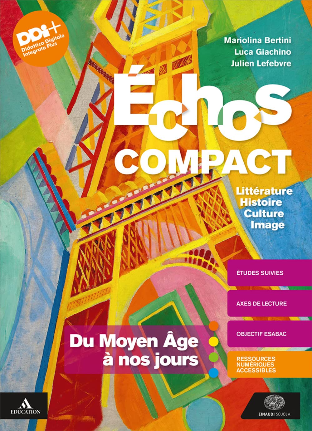 Échos. Littérature Histoire Culture Image. Du Moyen Âge à nos jours. Avec Méthode, Examen. Per le Scuole superiori. Con e-book. Con espansione online book