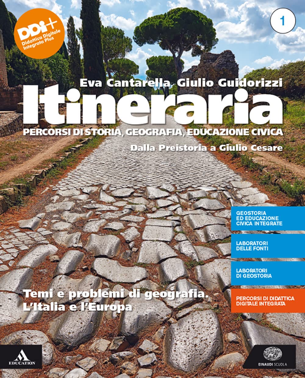 Itineraria. Con Educazione civica. Per le Scuole superiori. Con e-book. Con espansione online. Dalla Preistoria a Giulio Cesare. Temi e problemi di geografia. l'Italia e l'Europa (Vol. 1) Natural Sciences