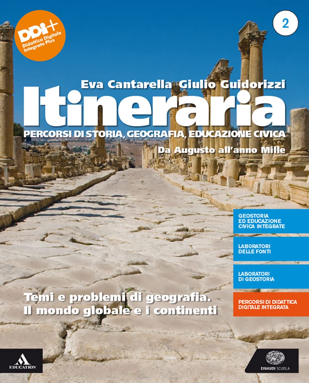 Itineraria. Per le Scuole superiori. Con e-book. Con espansione online. Da Augusto all'anno Mille. Temi e problemi di geografia. Il mondo globale e i continenti (Vol. 2) Natural Sciences