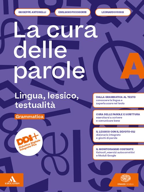 La cura delle parole. Per le Scuole superiori. Con e-book. Con espansione online. Lingua, lessico, testualità (Vol. A) book