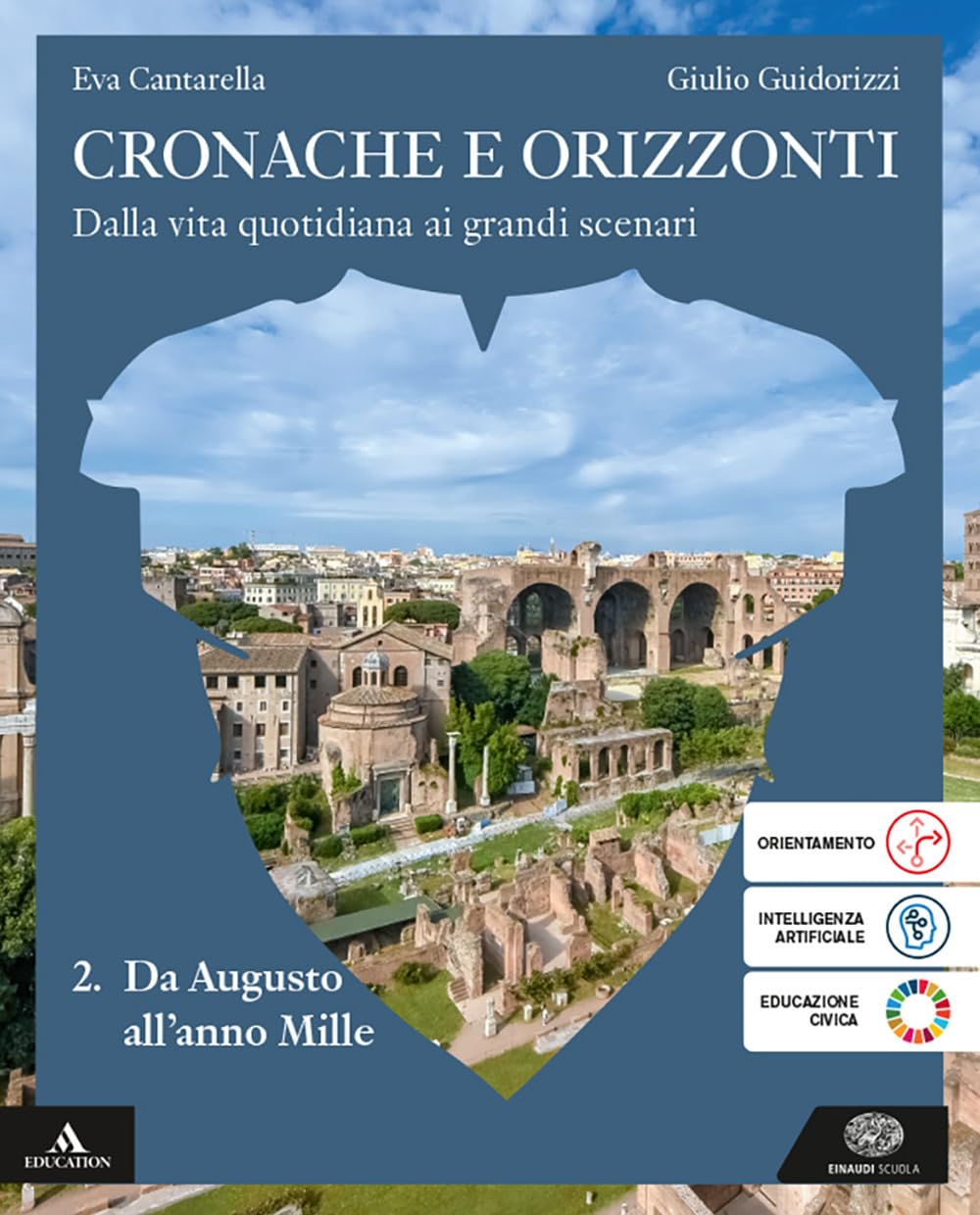 Cronache e orizzonti. Per i Licei e gli Ist. magistrali. Con e-book. Con espansione online. Da Augusto all' anno Mille (Vol. 2) book
