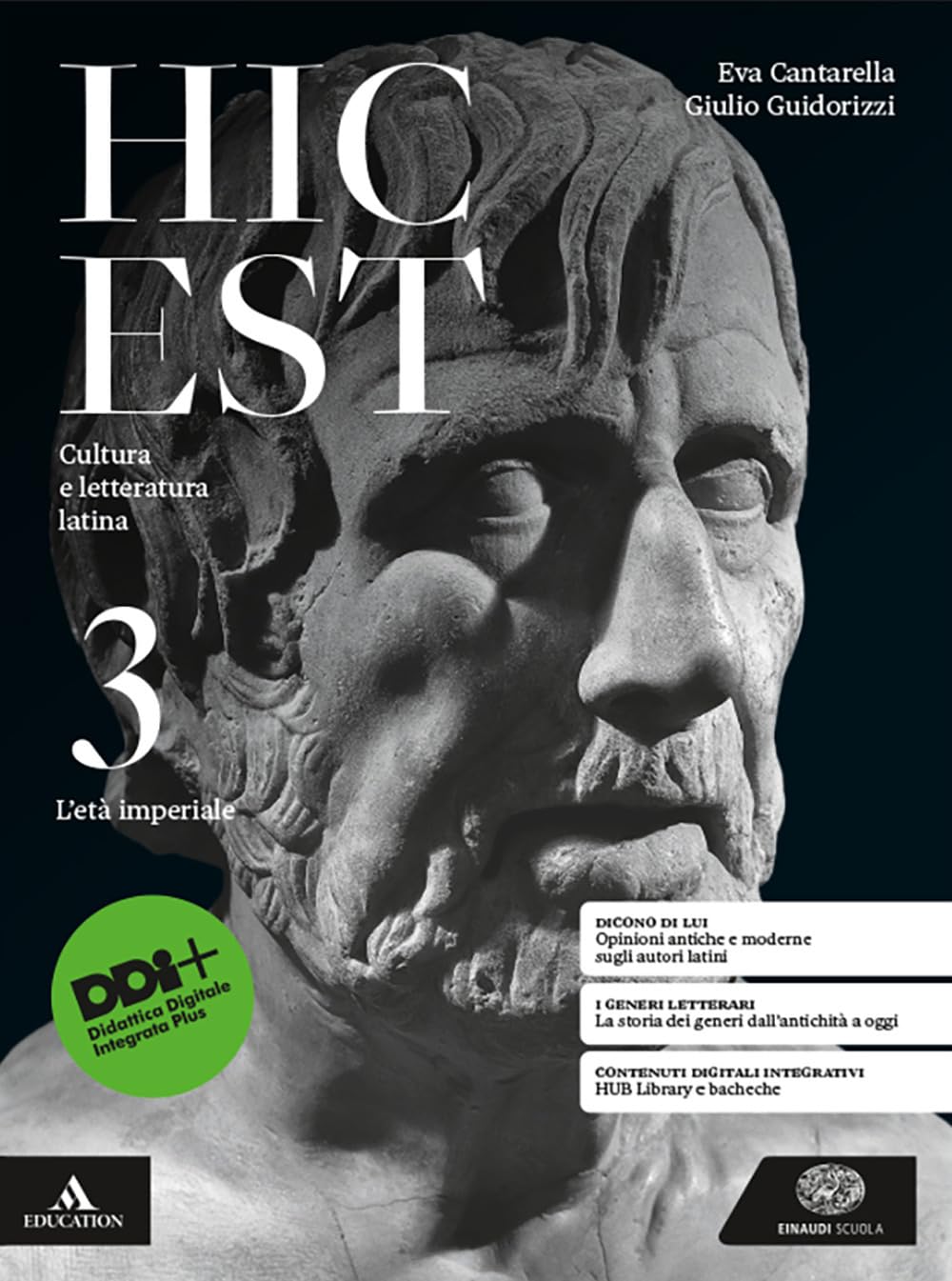 Hic est. Cultura e letteratura latina. Per le Scuole superiori. Con e-book. Con espansione online. L' età imperiale (Vol. 3) book