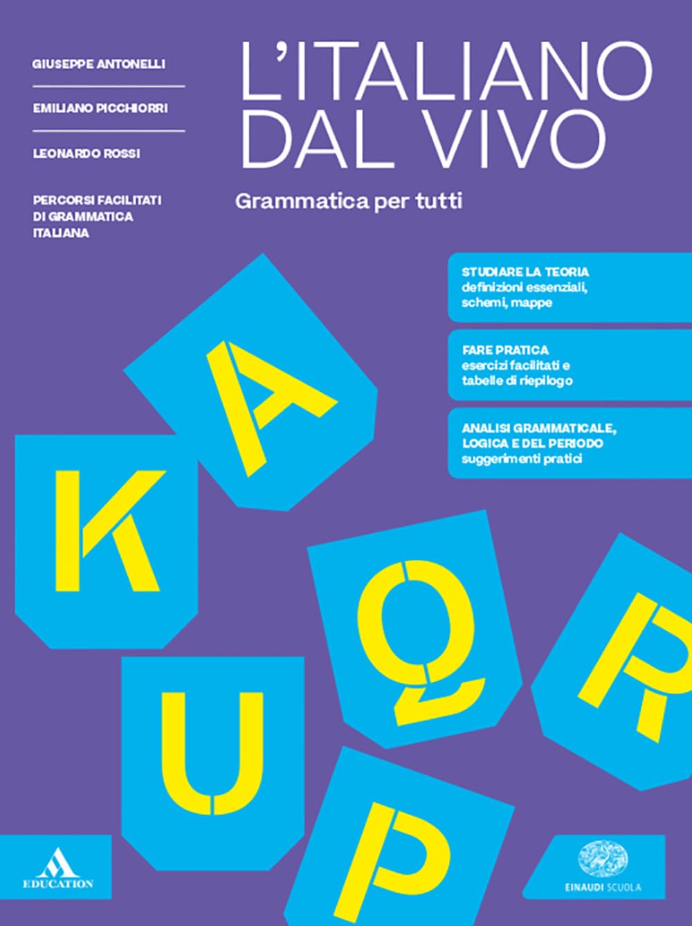 L'italiano dal vivo. Grammatica per tutti. Per le Scuole superiori. Con e-book. Con espansione online book