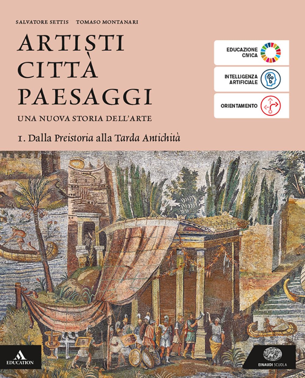 Artisti città paesaggi. Per i Licei e gli Ist. magistrali. Con e-book. Con espansione online. Dalla Preistoria alla Tarda Antichità (Vol. 1) book