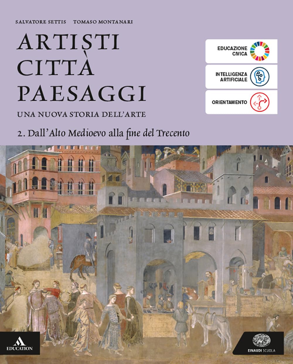 Artisti città paesaggi. Per i Licei e gli Ist. magistrali. Con e-book. Con espansione online. Dall'Alto Medioevo alla fine del Trecento (Vol. 2) book