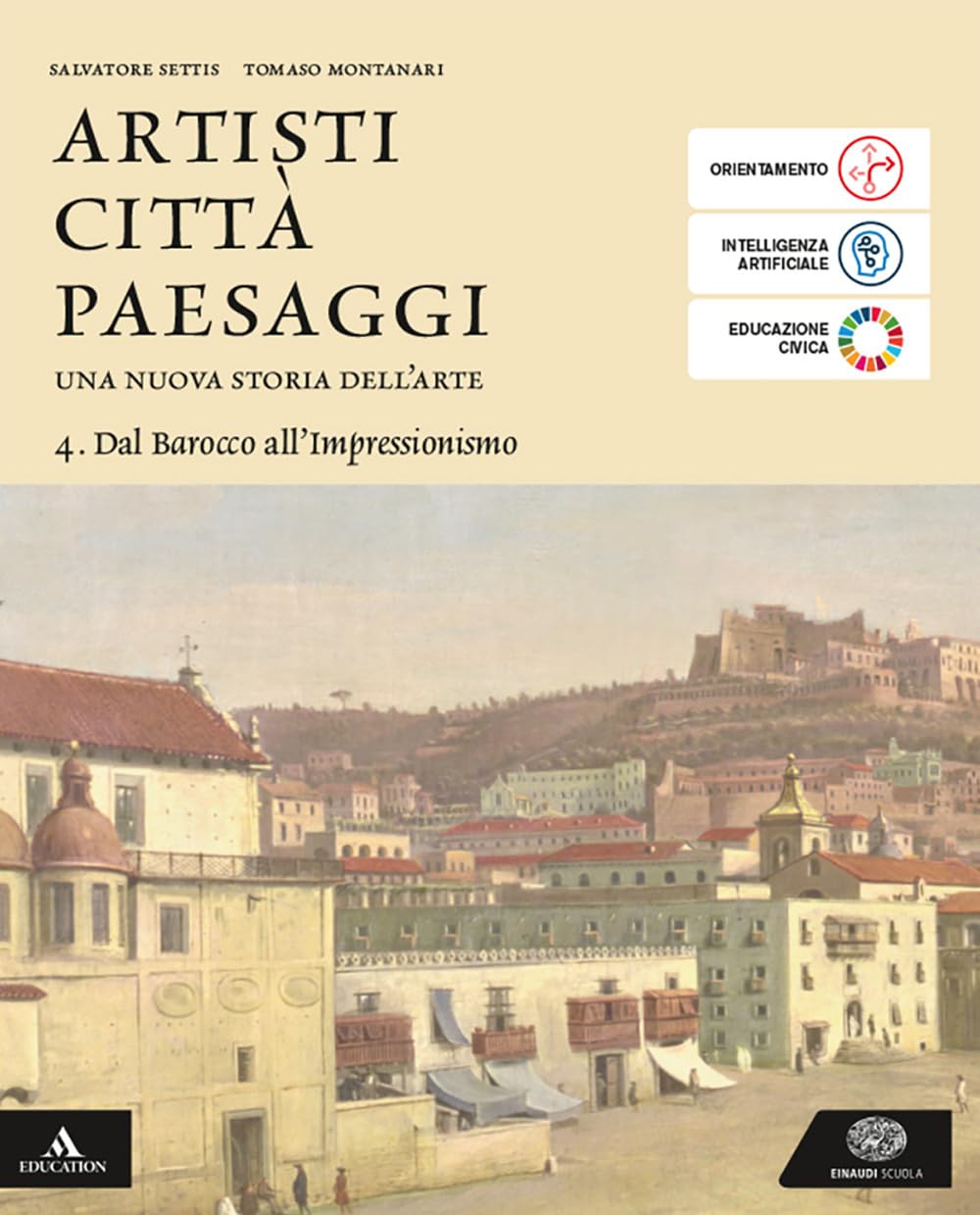 Artisti città paesaggi. Per i Licei e gli Ist. magistrali. Con e-book. Con espansione online. Dal Barocco all'Impressionismo (Vol. 4) book
